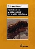 Feminismos y pedagogías de la vida cotidiana | C. Luke (comp.) | Cooperativa autogestionària