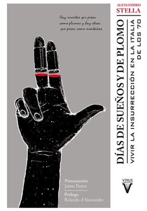 Días de sueños y de plomo | Stella, Alessandro | Cooperativa autogestionària