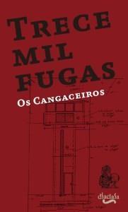 Trece mil fugas | Os Cangaceiros | Cooperativa autogestionària