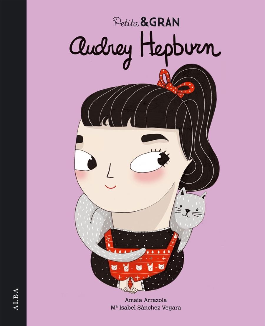 Petita & gran Audrey Hepburn | Sánchez Vegara, María Isabel/Arrazola Otaduy, Amaia