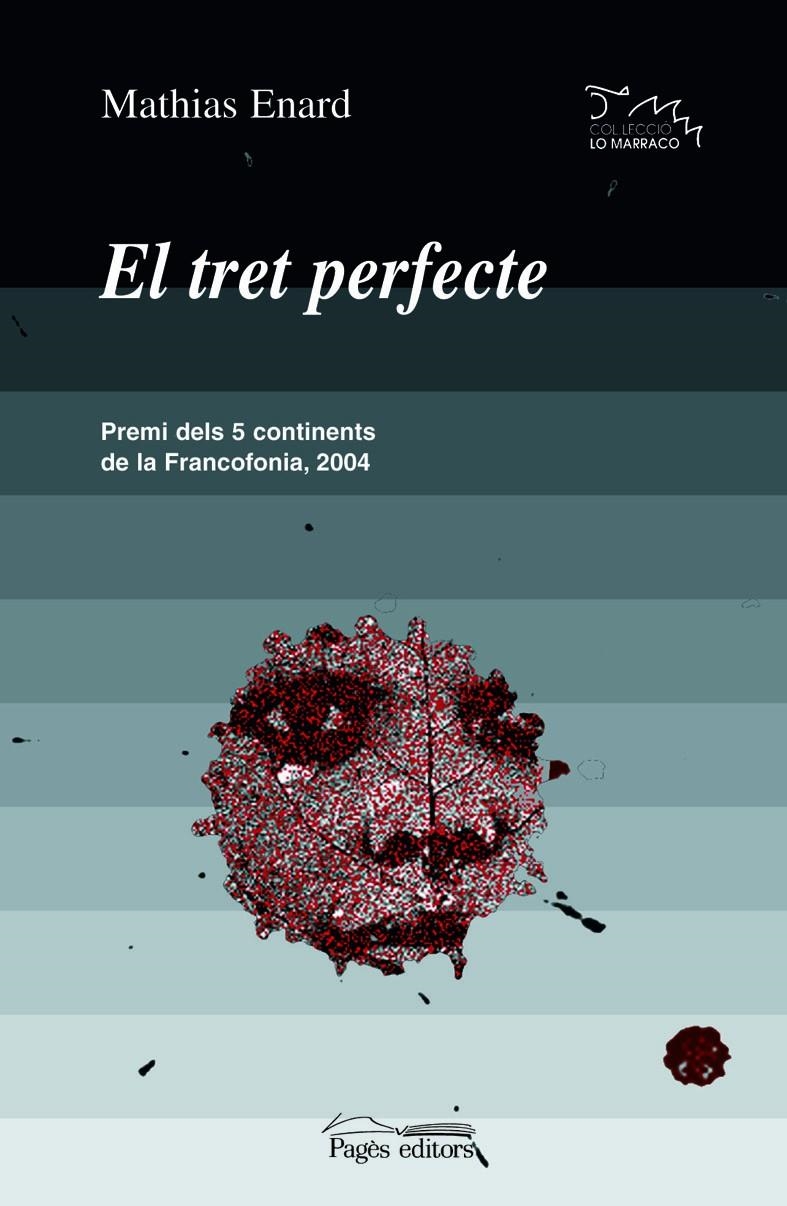El tret perfecte | Enard, Mathias | Cooperativa autogestionària
