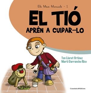 El tió. Aprèn a cuidar-lo | Garrancho Rico, Martí/Lloret Ortínez, Ton | Cooperativa autogestionària