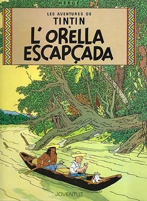 L'orella escapçada | HERGE-TINTIN CATALAN | Cooperativa autogestionària