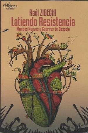 Latiendo Resistencia | Zibechi, Raúl | Cooperativa autogestionària