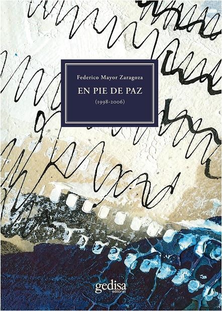 En pie de paz | Mayor Zaragoza, Federico