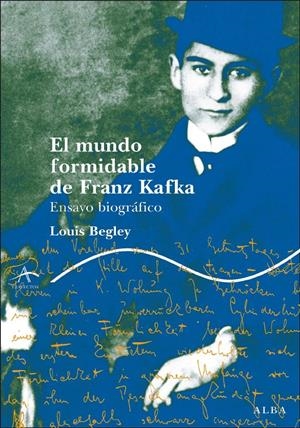 El mundo formidable de Franz Kafka | Begley, Louis | Cooperativa autogestionària