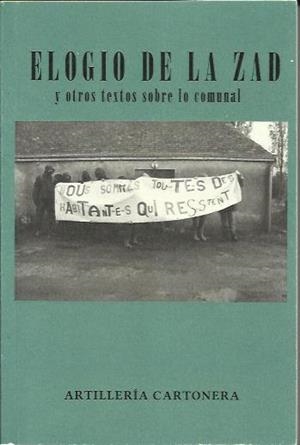 Elogio de la Zad | Artillería Cartonera | Cooperativa autogestionària