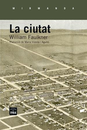 La ciutat | Faulkner, William | Cooperativa autogestionària