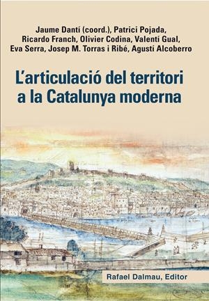 L'articulació del territori a la Catalunya moderna | DDAA | Cooperativa autogestionària