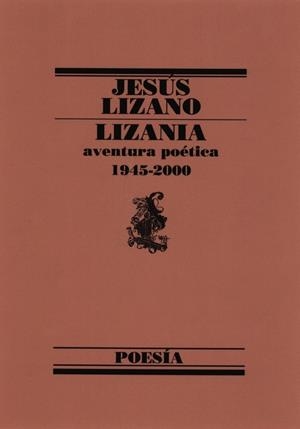 Lizania. Aventura poética 1945-2000 | Lizano, Jesús | Cooperativa autogestionària