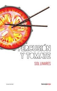 Percusión y tomate | Linares, Sol | Cooperativa autogestionària