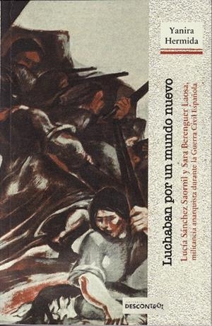 Luchaban por un mundo nuevo | Hermida, Yanira | Cooperativa autogestionària