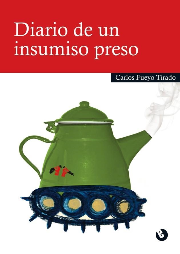 Diario de un insumiso preso | Fueyo, Carlos | Cooperativa autogestionària