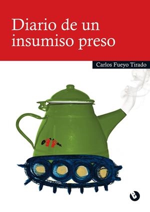 Diario de un insumiso preso | Fueyo, Carlos | Cooperativa autogestionària