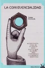 La convivencialidad | Illich, Ivan | Cooperativa autogestionària