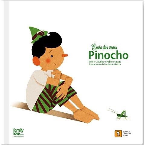 Érase dos veces. Pinocho | Belén Gaudes, Pablo Macías