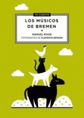 Te cuento... Los músicos de Bremen | Riva, Manuel / Bernad, Clemente | Cooperativa autogestionària