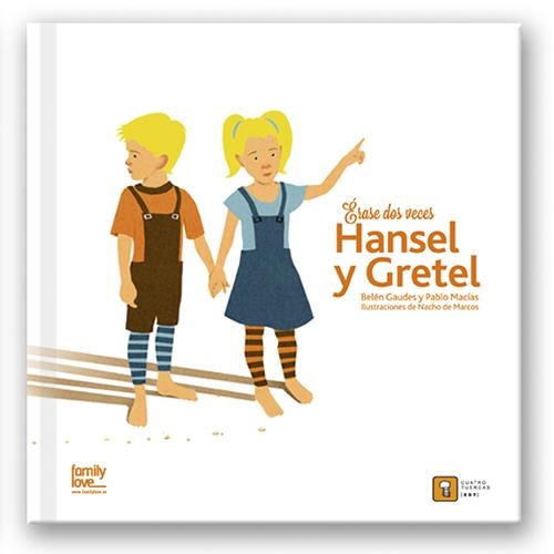 Érase dos veces... Hansel y Gretel | Gaudes, Belén / Macías, Pablo | Cooperativa autogestionària