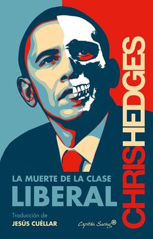 La muerte de la clase liberal | Hedges, Chris | Cooperativa autogestionària