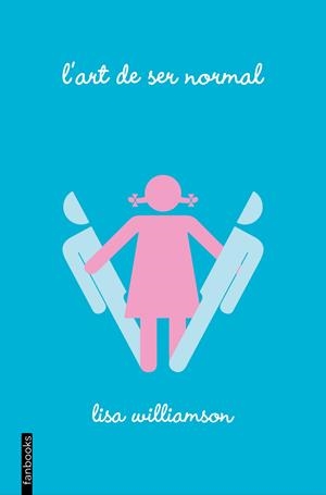 L'art de ser normal | Lisa Williamson | Cooperativa autogestionària