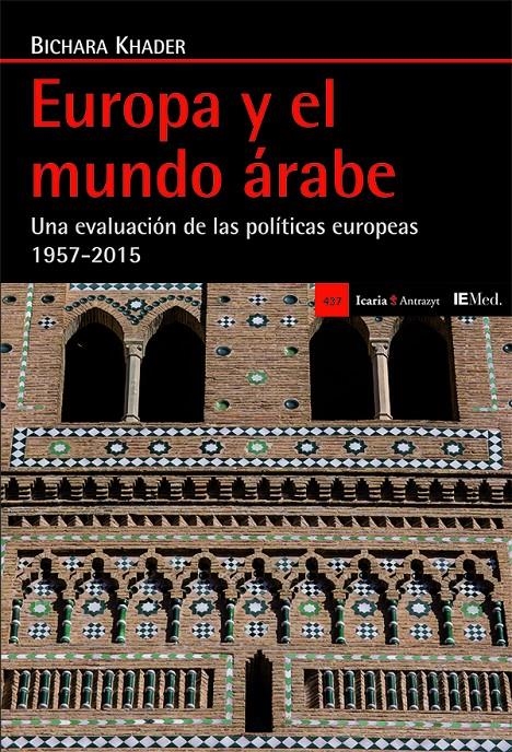 Europa y el mundo árabe | Khader, Bichara
