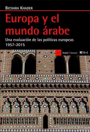 Europa y el mundo árabe | Khader, Bichara | Cooperativa autogestionària