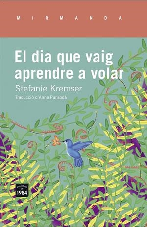 El dia que vaig aprendre a volar | Kremser, Stefanie | Cooperativa autogestionària