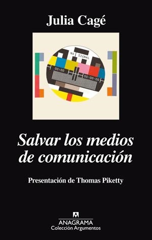 Salvar los medios de comunicación | Cagé, Julia | Cooperativa autogestionària