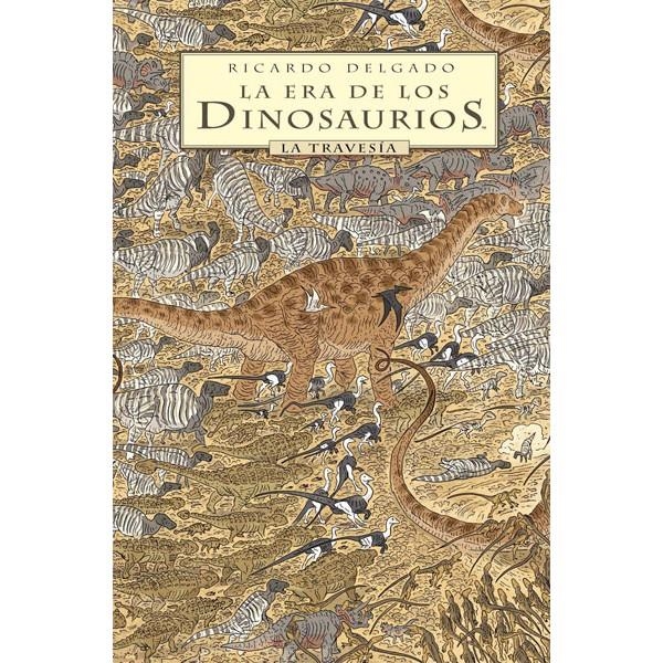 LA ERA DE LOS DINOSAURIOS LA TRAVESIA | Ricardo Delgado