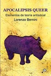 Apocalipsis queer | Bernini, Lorenzo | Cooperativa autogestionària