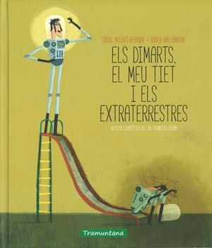 ELS DIMARTS EL MEU TIET I ELS EXTRATERRESTRES | Dídac Micaló Rebaque, Roger Ballabrera | Cooperativa autogestionària