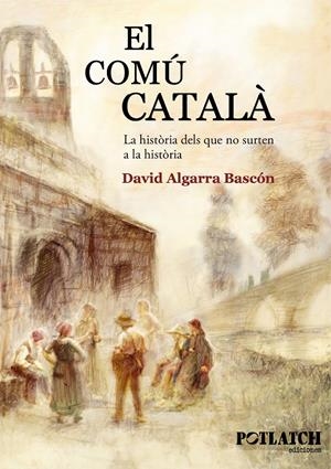 El comú català | Algarra Bascón, David | Cooperativa autogestionària