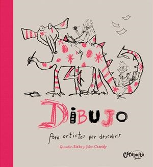 Dibujo para artistas por descubrir | Quentin Blake, John Cassidy | Cooperativa autogestionària