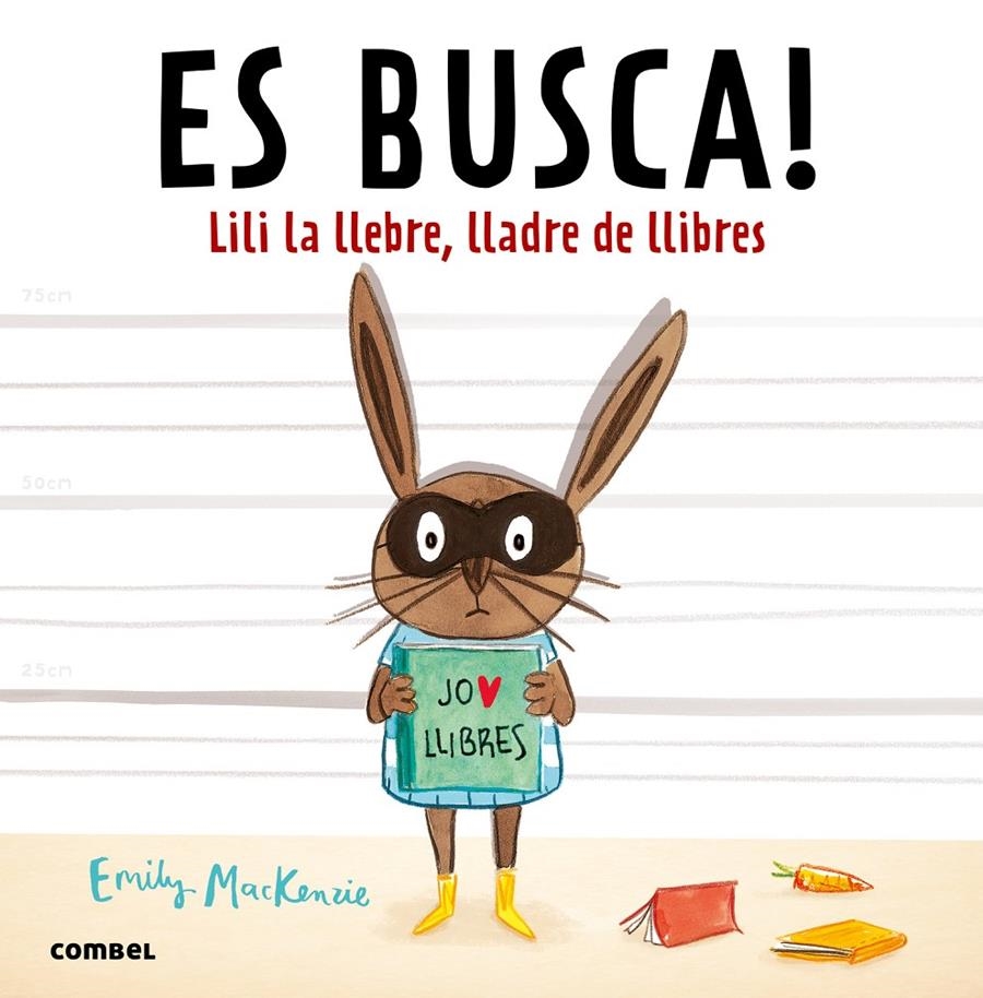 Es busca! Lili la llebre, lladre de llibres | MacKenzie, Emily | Cooperativa autogestionària