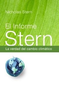 El informe Stern: la verdad del cambio climático | Stern, Nicholas