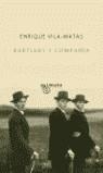 Bartleby y compañia | Vila-Matas, Enrique | Cooperativa autogestionària
