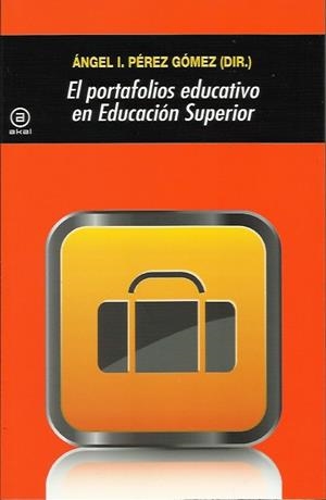 El portafolios educativo en Educación Superior | Varios autores | Cooperativa autogestionària