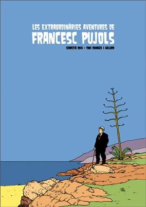 Les extraordinàries aventures de Francesc Pujols | Benages i Gallard, Toni / Roig, Sebastià | Cooperativa autogestionària