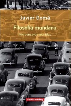 Filosofía mundana | Gomá, Javier | Cooperativa autogestionària
