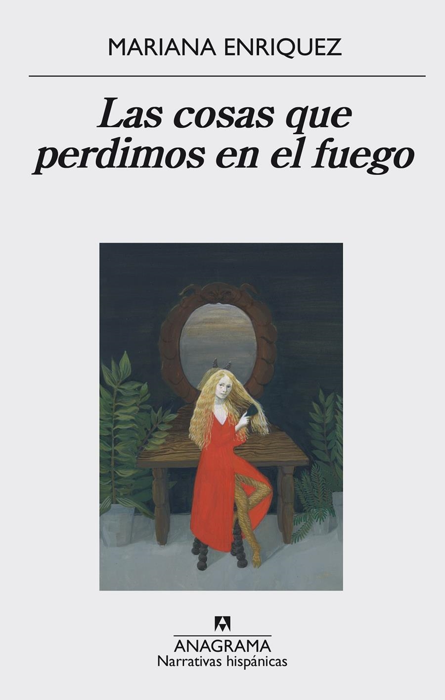 Las cosas que perdimos en el fuego | Mariana Enríquez | Cooperativa autogestionària