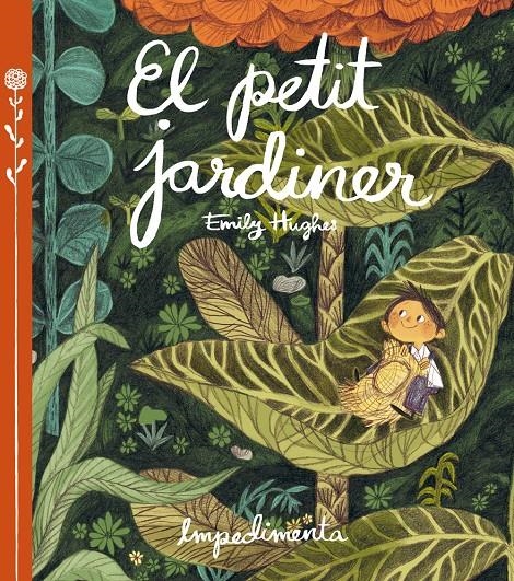 El petit jardiner | Hughes, Emily | Cooperativa autogestionària