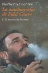 La autobiografía de Fidel Castro I | Fuentes, Norberto