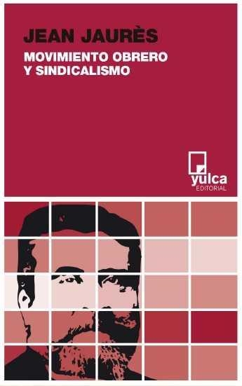 Movimiento obrero y sindicalismo | Jean Jaurès | Cooperativa autogestionària
