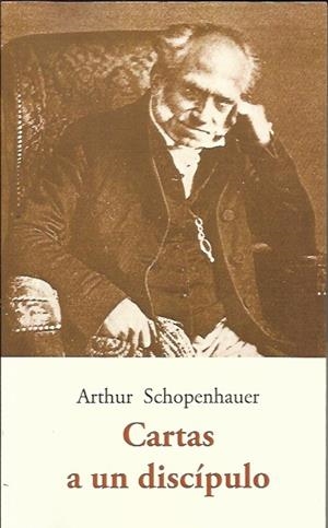 Cartas a un discípulo | SCHOPENHAUER, ARTHUR | Cooperativa autogestionària