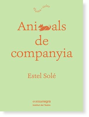 Animals de companyia | Solé Casadellà, Estel | Cooperativa autogestionària