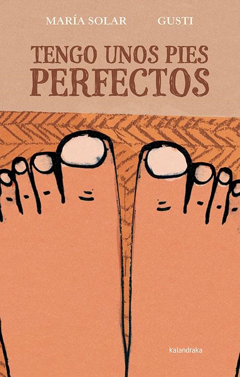 Tengo unos pies perfectos | Solar, María | Cooperativa autogestionària