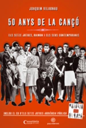 50 anys de la cançó. Els Setze Jutges, Raimon i... | Vilarnau, Joaquim