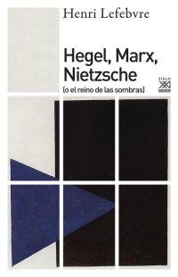 Hegel, Marx, Nietzsche | Lefebvre, Henri