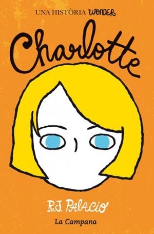 Charlotte (edició en català) (Wonder) | Palacio, R.J. | Cooperativa autogestionària