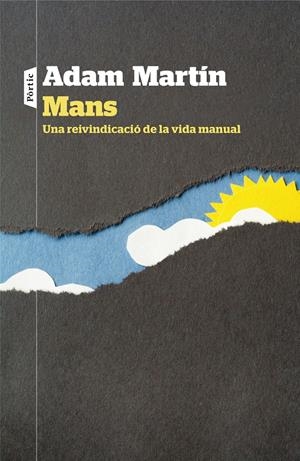 Mans. Una reivindicació de la vida manual | Adam Martín Skilton | Cooperativa autogestionària
